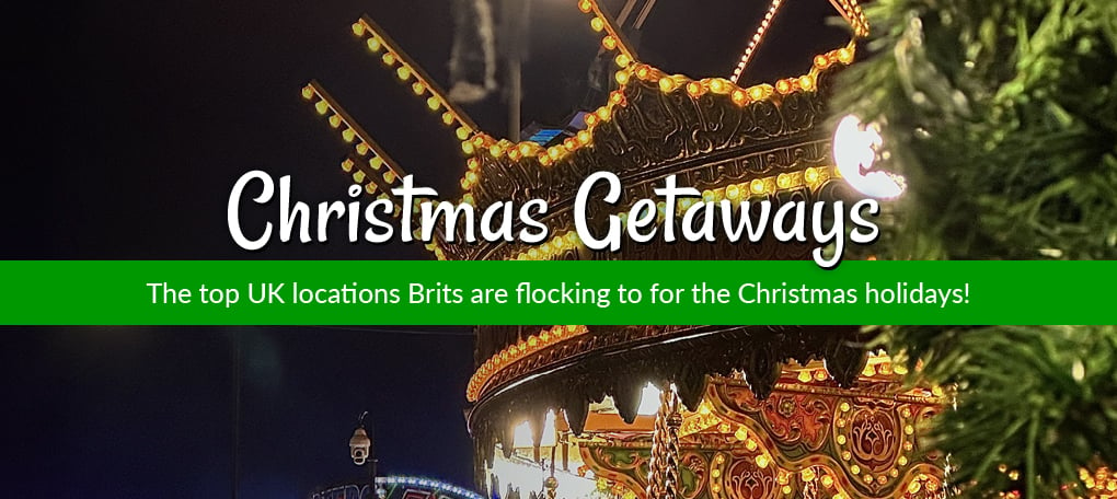 Christmas Getaways - The top UK locations Brits are flocking to for the Christmas holidays!